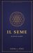 IL SEME: Un libro per ricordare (Edizione dorata a colori)