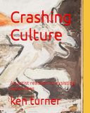 Crashing Culture: An artist reaction to exsisting authorities