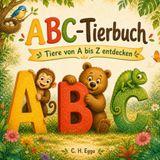 ABC-Tierbuch: Tiere von A bis Z entdecken