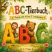 ABC-Tierbuch: Tiere von A bis Z entdecken