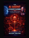 The Libri GmbH The AI Security & Hacking Bible: Protect and Exploit Llms and Autonomous Agents-The AI Agent Attacker's Playbook