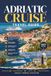 ADRIATIC CRUISE TRAVEL GUIDE 2027