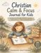 Christian Calm & Focus Journal for Kids