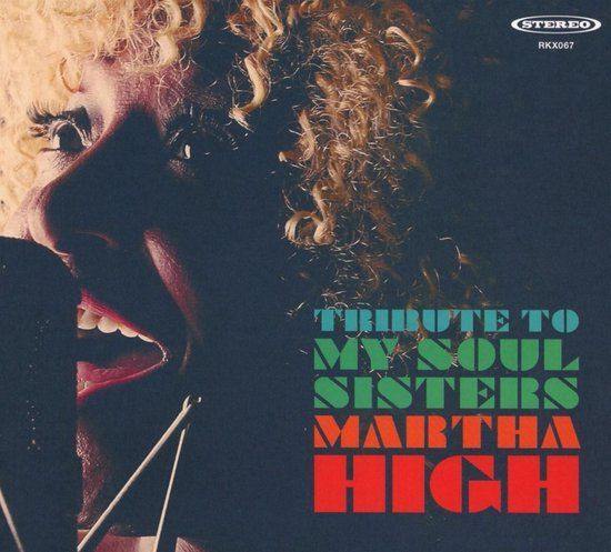 ALLIANCE ENTERTAINMENT COMPANY Martha High - Tribute To My Soul Sisters CD