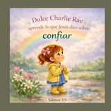 Dulce Charlie Rae aprende lo que Jesus dice sobre confiar