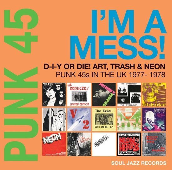 Souljazz Punk 45: I'm a Mess! D-I-Y Or DIE! Art, Trash & Neon CD