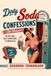 Dirty Soda Confessions: Sip Happens — Recipes and Real Confessions to Indulge In