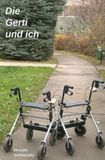 die Gerti und ich: zwei Octogenarians erobern die Welt