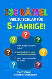 330 RÄTSEL VIEL ZU SCHLAU FÜR 5-JÄHRIGE!
