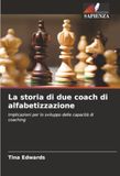 La storia di due coach di alfabetizzazione: Implicazioni per lo sviluppo delle capacità di coaching