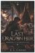 The Last Dragon Heir: The Last Dragon Heir