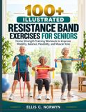 100+ Illustrated Resistance Band Exercises For Seniors