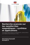 Recherche Editions Notre Savoir Recherche avancée sur les nanoferrites magnétiques : synthèse et applications: Propriétés diélectriques et magnétiques, cytotoxicité et propriétés anticancéreuses in vitro