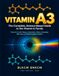 VITAMIN A3: Le guide complet et scientifique de la famille de la vitamine A