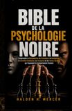BIBLE DE LA PSYCHOLOGIE NOIRE