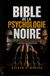 BIBLE DE LA PSYCHOLOGIE NOIRE