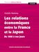 Les France Japon: Les relations économiques de 1950 à nos jours