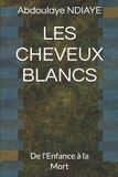 LES Independently Published Les Cheveux Blancs Paperback