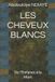 LES Independently Published Les Cheveux Blancs Paperback