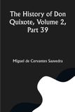 The History of Don Quixote, Volume 2, Part 39