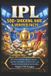 IPL: Independently Published IPL: 500+ Shocking, Rare & Verified Facts: Records, Auctions, Money, Teams, Legends, Strategies, Controversies, and Untold Stories Behind the World’s Biggest T20 League Paperback