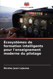 Écosystèmes OmniScriptum SRL Écosystèmes de formation intelligents pour l'enseignement moderne du pilotage