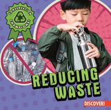 Reducing Enslow Publishing Conservation Champions!- Reducing Waste Hardcover