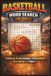 Basketball Word Search for Adults: Celebrate the Excitement of Basketball One Word at a Time | A Fun Basketball Puzzle Book with Hoops, Dunks, ... Training | 6x9 inches, 113 Pages | 495 Words