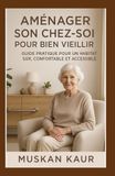 Aménager Independently Published Aménager son Chez-Soi pour Bien Vieillir Paperback