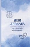 Best Arrests: Arrests Worth Remembering