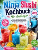 Ninja Slushi Kochbuch für Anfänger 2026