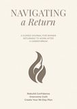 Navigating a Return: A Guided Journal for Women Returning to Work After a Career Break