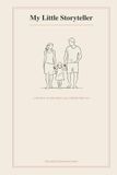 My Little Storyteller: A Journal of the Sweet, Silly Things They Say