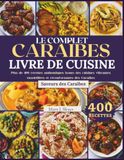 LE COMPLET CARAÏBES LIVRE DE CUISINE