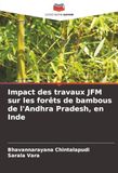 Impact des travaux JFM sur les forêts de bambous de l'Andhra Pradesh, en Inde