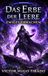 Das Erbe der Leere - Ewiges Erwachen: Ein düsteres LitRPG-Abenteuer über Machtprogression, Leerenmagie, brutales Überleben und Verrat