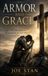 Armor and Grace: 366 Daily Meditations for the Battles Within and Around Us