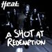 Shot H.E.A.T. - A Shot At Redemption
