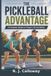 The R. J. Calloway The Pickleball Advantage