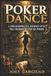 The Independently Published The Poker Dance Paperback