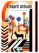 L'esprit Calvendo L'esprit africain (Calendrier mural 2027 DIN A3 horizontal)