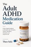 The Libri GmbH The Adult ADHD Medication Guide