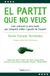 El Pagès Editors, S.L. El partit que no veus: Com entrenar la teva ment per competir millor i gaudir de l'esport: 46 Paperback