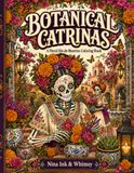 Botanical Catrinas: A Floral Día de Muertos Coloring Book