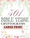 301 Bible Verse Cryptograms Puzzles: Large Print - Solutions Included - For Adults and Seniors