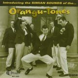 Sonic Rendezvous Orangu-Tones - Introducing The Simian Sounds Of Orangu-Tones (CD)