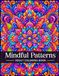 Mindful Patterns Adult Coloring Book