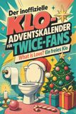 Der TWICE Der inoffizielle Klo-Adventskalender für TWICE-Fans