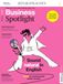 Business Spotlight Business Spotlight 7/26: Sound natural in English. 10 tips to communicate better at work