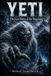 Yeti – The Last Ruler of the Mountain
